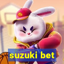 suzuki bet